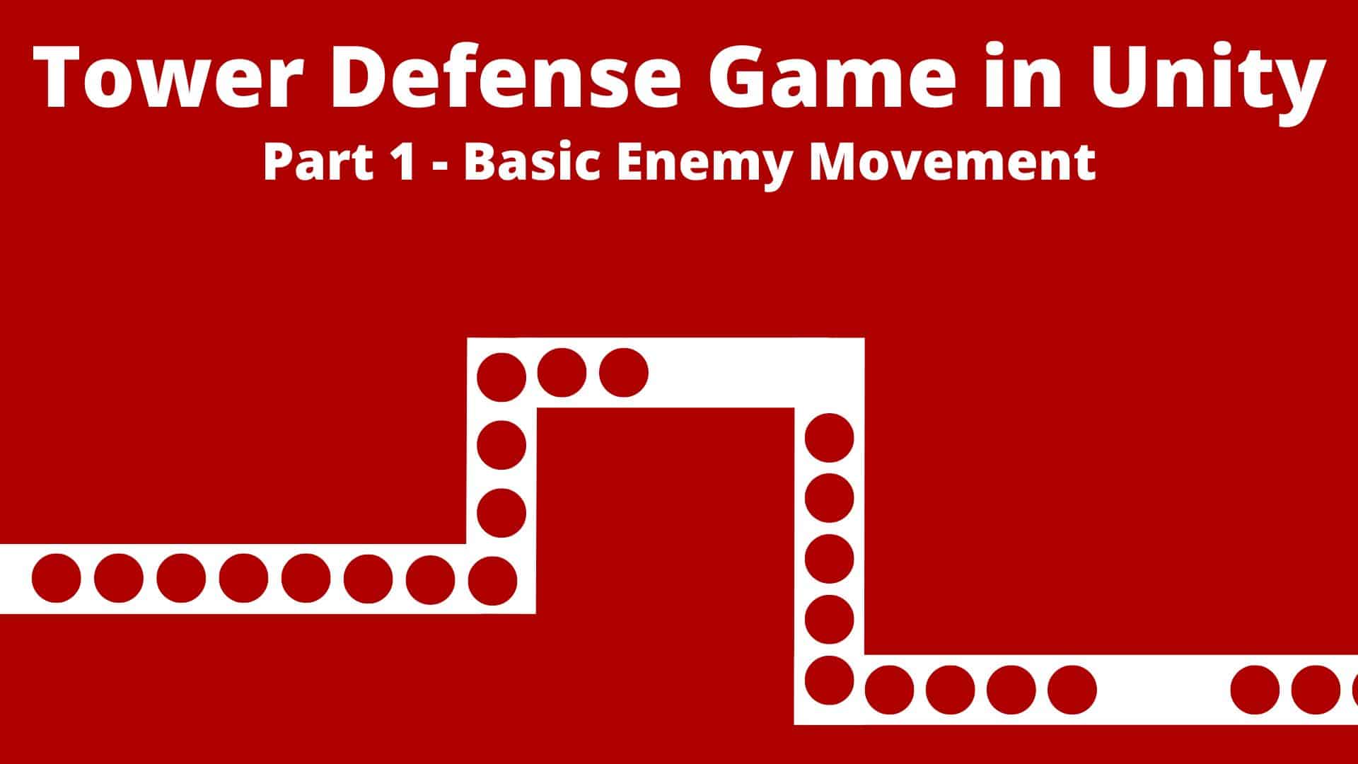 Tower Defense in Unity - Part 1 - Basic Enemy Movement